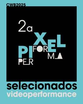 2° PERFORMA__ Encontro de Performances CWB 2025, na edição “Latinofuturismo"