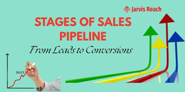 The Key Stages of a Sales Pipeline for Better Conversions