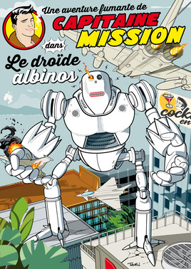 Capitaine Mission dans : Le droïde albinos