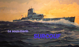Le sous-marin Surcouf.