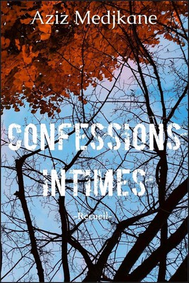 CONFESSIONS INTIMES  - Recueil -